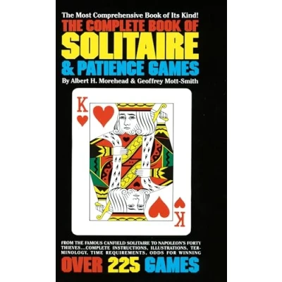 Abbildung von The Complete Book of Solitaire and Patience Games: Most Comprehensive Its Kind: Over 225 Games