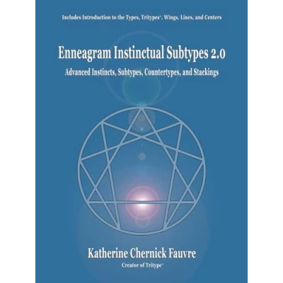 Abbildung von Enneagram Instinctual Subtypes 2.0: Advanced Instincts, Subtypes, Countertypes and Stackings