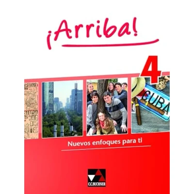 Abbildung von ¡Arriba! / 4: Nuevos enfoques para ti. Lehrwerk für Spanisch als 2. Fremdsprache (¡Arriba!: Fremdsprache)