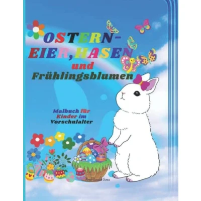 Abbildung von OSTERN EIER,HASEN UND FRÜHLINGSBLUMEN: Malbuch für Vorschulkinder