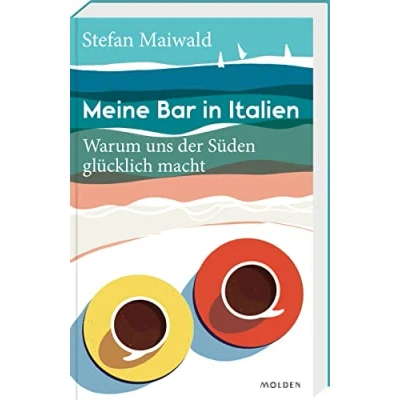 Abbildung von Meine Bar in Italien: Warum uns der Süden glücklich macht