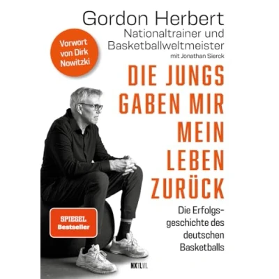 Abbildung von Die Jungs gaben mir mein Leben zurück: Erfolgsgeschichte des deutschen Basketballs