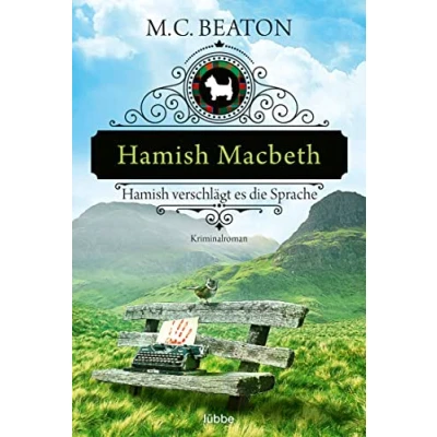 Abbildung von Hamish Macbeth verschlägt es die Sprache: Kriminalroman (Schottland Krimis, Band 14)