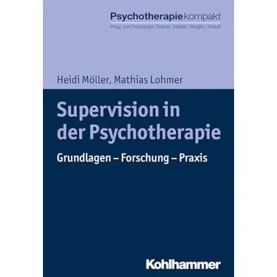 Abbildung von Supervision in der Psychotherapie: Grundlagen Forschung Praxis (Psychotherapie kompakt)