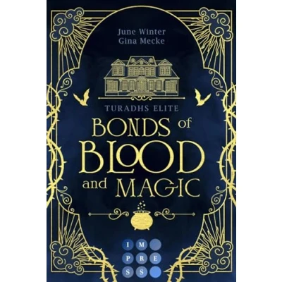 Abbildung von Bonds of Blood and Magic (Turadhs Elite 1): Dark Academia Romantasy im magisch herbstlichen Edinburgh