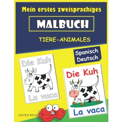 Abbildung von Mein erstes zweisprachiges Malbuch spanisch deutsches: Lesen, zeichnen, schreiben, malen und spanisches Wörter für Kinder lernen: erstaunlicher Spaß mit Tieren (Spanisch kinder, Band 5)