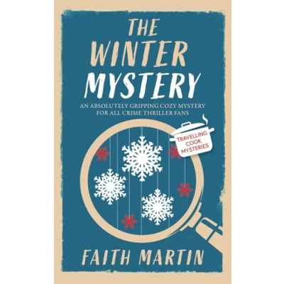 Abbildung von THE WINTER mystery an absolutely gripping cozy for all crime thriller fans (Travelling Cook Mysteries, Band 2)