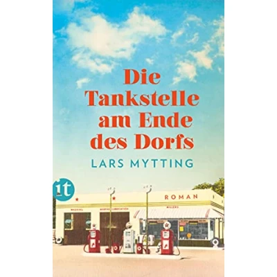 Abbildung von Die Tankstelle am Ende des Dorfs: Roman (insel taschenbuch)