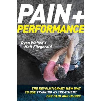 Abbildung von Pain &amp; Performance: The Revolutionary New Way to Use Training as Treatment for and Injury