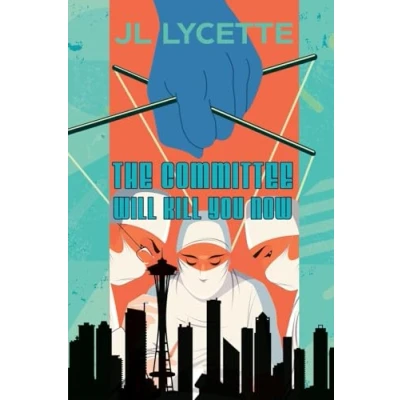Abbildung von The Committee Will Kill You Now: A Novel