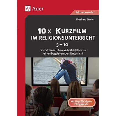 Abbildung von 10x Kurzfilm im Religionsunterricht 5 10: Sofort einsetzbare Arbeitsblätter für einen begeisternden Unterricht (5. bis 10. Klasse)