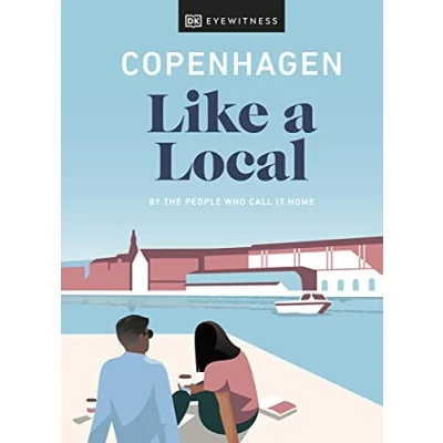 Abbildung von Copenhagen Like a Local: By the People Who Call It Home (Local Travel Guide)