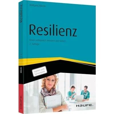 Abbildung von Resilienz: Krisen erfolgreich meistern und nutzen (Haufe Fachbuch)