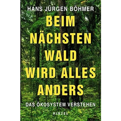 Abbildung von Beim nächsten Wald wird alles anders: Das Ökosystem verstehen