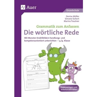 Abbildung von Wörtliche Rede: Mit Monster Erzählbildern handlungs und kompetenzorientiert unterrichten 3./4. Klasse (Grammatik zum Anfassen Grundschule)