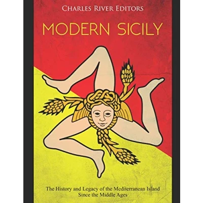 Abbildung von Modern Sicily: the History and Legacy of Mediterranean Island Since Middle Ages