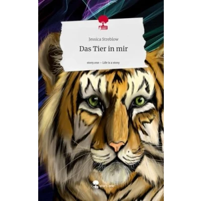 Abbildung von Das Tier in mir. Life is a Story story.one