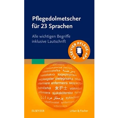 Abbildung von Pflegedolmetscher für 23 Sprachen: Alle wichtigen Begriffe inklusive Lautschrift