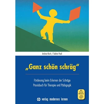 Abbildung von &quot;Ganz schön schräg&quot;: Förderung beim Erlernen der Schräge Praxisbuch für Therapie und Pädagogik
