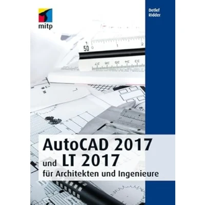 Abbildung von AutoCAD 2017 und LT für Architekten Ingenieure (mitp Professional)