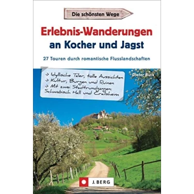 Abbildung von Wanderführer Erlebnis Wanderungen an Kocher und Jagst: Die 27 schönsten Wandertouren durch romantische Flusslandschaften Städte. Mit GPS Tracks zum Download