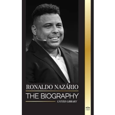 Abbildung von Ronaldo Nazário: the biography of greatest Brazilian professional football (soccer) striker (Athletes)