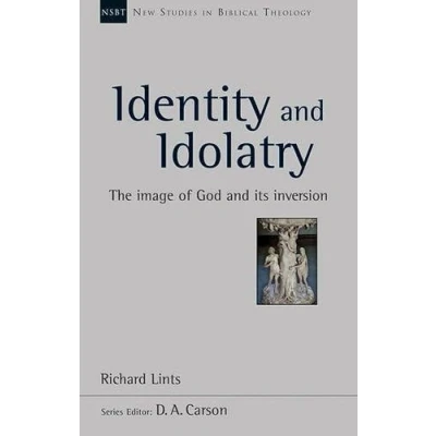 Abbildung von Identity and Idolatry: The Image of God its Inversion (New Studies in Biblical Theology)