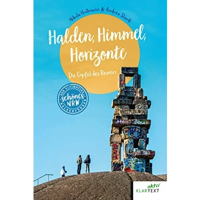 Abbildung von Halden, Himmel, Horizonte: Die Gipfel des Reviers (Schönes NRW)
