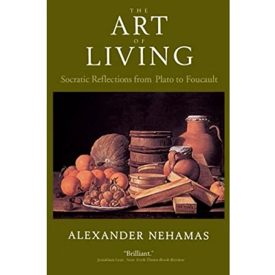Abbildung von The Art of Living: Socratic Reflections from Plato to Foucault (Sather Classical Lectures)