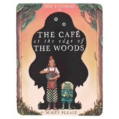 Abbildung von The Café at Edge of Woods: phenomenal and outrageously original new illustrated children’s picture book full mythical creatures, monstrous meals an usual friendship