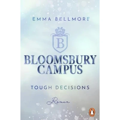 Abbildung von Bloomsbury Campus (2) Tough decisions: Roman Fake Dating meets Friends to Lovers. Die neue New Adult Reihe mit Academy Vibes (Bloomsbury Hall, Band 2)