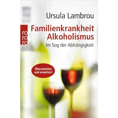 Abbildung von Familienkrankheit Alkoholismus: Im Sog der Abhängigkeit