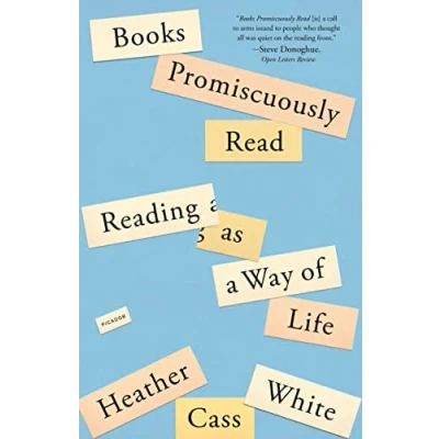 Abbildung von Books Promiscuously Read: Reading as a Way of Life