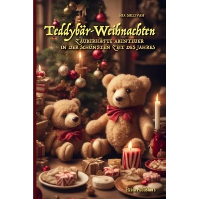 Abbildung von Teddybär Weihnachten: Zauberhafte Abenteuer in der schönsten Zeit des Jahres