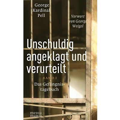 Abbildung von Unschuldig angeklagt und verurteilt: Das Gefängnistagebuch Band 1: I