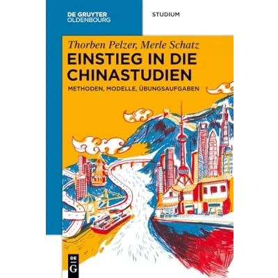 Abbildung von Einstieg in die Chinastudien: Methoden, Modelle, Übungsaufgaben (De Gruyter Studium)