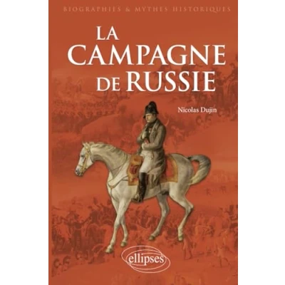 Abbildung von La Campagne de Russie (Biographies et mythes historiques)