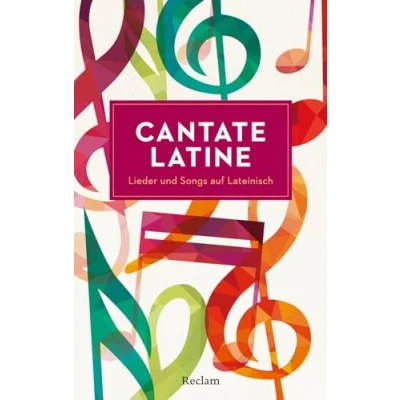 Abbildung von Cantate Latine. Lieder und Songs auf Lateinisch: Latein Lektüre zum Mitsingen 14604 (Reclams Universal Bibliothek)