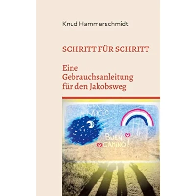 Abbildung von Schritt für Schritt: Eine Gebrauchsanleitung den Jakobsweg