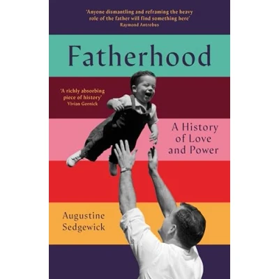 Abbildung von Fatherhood: A History of Love and Power