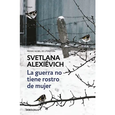 Abbildung von La guerra no tiene rostro de mujer / The Unwomanly Face of War: An Oral History Women in World War II (Ensayo Crónica)