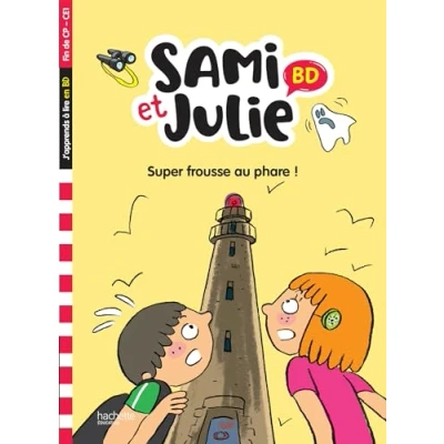 Abbildung von Sami et Julie BD Fin de CP CE1 Super frousse au phare !