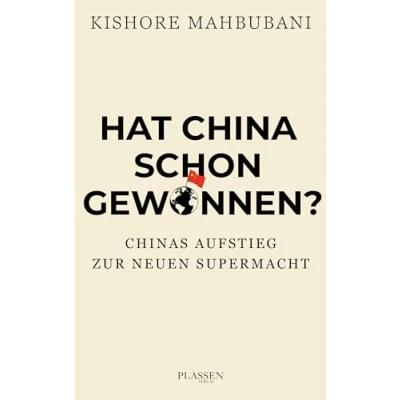 Abbildung von Hat China schon gewonnen?: Chinas Aufstieg zur neuen Supermacht