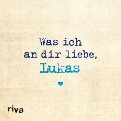Abbildung von Was ich an dir liebe, Lukas: Zum Ausfüllen und Verschenken