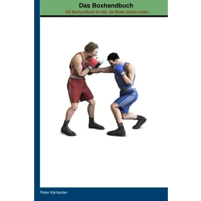 Abbildung von Das Boxhandbuch: Ein Boxhandbuch für alle, die Boxen lernen wollen