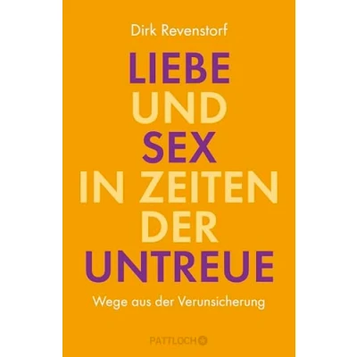 Abbildung von Liebe und Sex in Zeiten der Untreue: Wege aus Verunsicherung