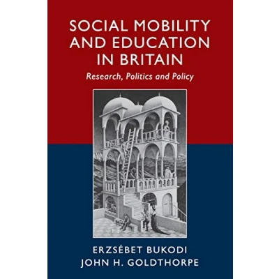 Abbildung von Social Mobility and Education in Britain: Research, Politics Policy