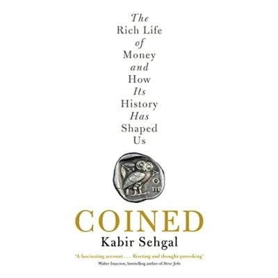 Abbildung von Coined: The Rich Life of Money and How Its History Has Shaped Us