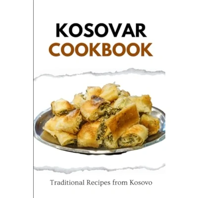 Abbildung von Kosovar Cookbook: Traditional Recipes from Kosovo (European food)