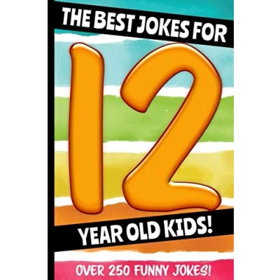 Abbildung von The Best Jokes For 12 Year Old Kids!: Over 250 Really Funny, Hilarious, Laugh Out Loud and Knock Kids! (Joke Book Kids Series All Ages 6 12, Band 7)